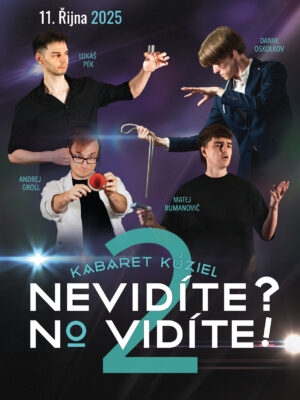 Kabaret kouzel „Nevidíte? No vidíte!“